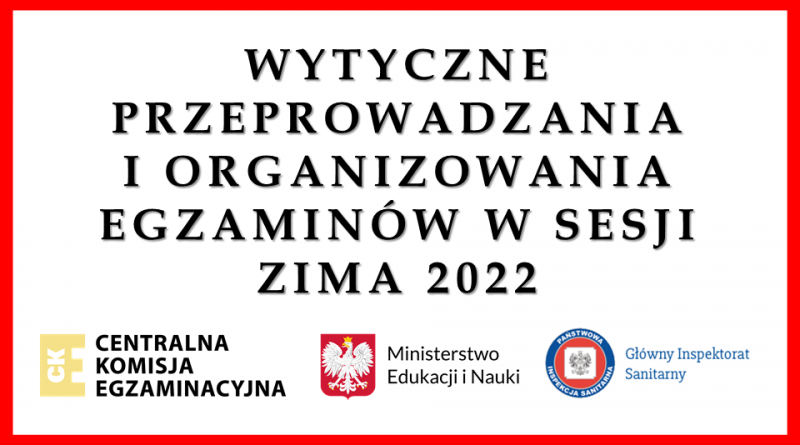 Wytyczne dotyczące organizowania i przeprowadzania egzaminów w sesji Zima 2022